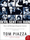Devil Sent the Rain (eBook): Music and Writing in Desperate America